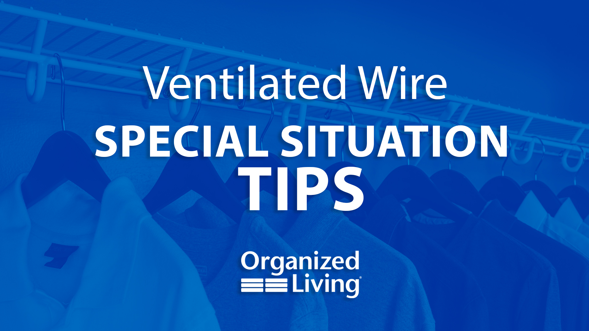 Ventilated Wire Special Situation Tips. Clicking this image takes you to the special situation tips video.